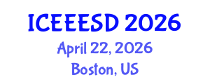 International Conference on Energy, Environment, Ecosystems and Sustainable Development (ICEEESD) April 22, 2026 - Boston, United States