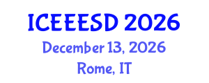 International Conference on Energy, Environment, Ecosystems and Sustainable Development (ICEEESD) December 13, 2026 - Rome, Italy