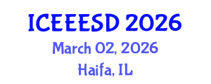 International Conference on Energy, Environment, Ecosystems and Sustainable Development (ICEEESD) March 02, 2026 - Haifa, Israel International Conference on Energy, Environment, Ecosystems and Sustainable Development (ICEEESD) March 02, 2026 - Haifa, Israel