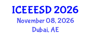 International Conference on Energy, Environment, Ecosystems and Sustainable Development (ICEEESD) November 08, 2026 - Dubai, United Arab Emirates