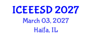 International Conference on Energy, Environment, Ecosystems and Sustainable Development (ICEEESD) March 03, 2027 - Haifa, Israel International Conference on Energy, Environment, Ecosystems and Sustainable Development (ICEEESD) March 03, 2027 - Haifa, Israel