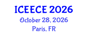 International Conference on Energy, Environmental and Chemical Engineering (ICEECE) October 28, 2026 - Paris, France