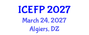 International Conference on Energy Forecasting and Planning (ICEFP) March 24, 2027 - Algiers, Algeria International Conference on Energy Forecasting and Planning (ICEFP) March 24, 2027 - Algiers, Algeria