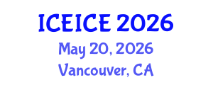 International Conference on Energy Industry and Clean Energy (ICEICE) May 20, 2026 - Vancouver, Canada