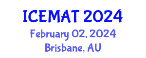 International Conference on Energy Management and Applications Technologies (ICEMAT) February 02, 2024 - Brisbane, Australia International Conference on Energy Management and Applications Technologies (ICEMAT) February 02, 2024 - Brisbane, Australia