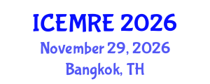 International Conference on Energy Management and Renewable Energy (ICEMRE) November 29, 2026 - Bangkok, Thailand International Conference on Energy Management and Renewable Energy (ICEMRE) November 29, 2026 - Bangkok, Thailand