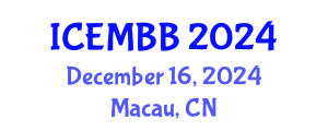 International Conference on Energy Management, Biodiesel and Bioalcohols (ICEMBB) December 16, 2024 - Macau, China