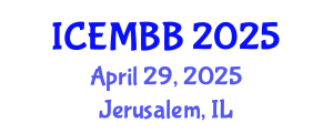 International Conference on Energy Management, Biodiesel and Bioalcohols (ICEMBB) April 29, 2025 - Jerusalem, Israel