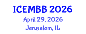 International Conference on Energy Management, Biodiesel and Bioalcohols (ICEMBB) April 29, 2026 - Jerusalem, Israel