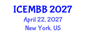 International Conference on Energy Management, Biodiesel and Bioalcohols (ICEMBB) April 22, 2027 - New York, United States International Conference on Energy Management, Biodiesel and Bioalcohols (ICEMBB) April 22, 2027 - New York, United States
