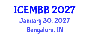 International Conference on Energy Management, Biodiesel and Bioalcohols (ICEMBB) January 30, 2027 - Bengaluru, India International Conference on Energy Management, Biodiesel and Bioalcohols (ICEMBB) January 30, 2027 - Bengaluru, India