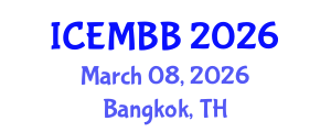 International Conference on Energy Management, Biofuels and Biorefining (ICEMBB) March 08, 2026 - Bangkok, Thailand