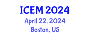 International Conference on Energy Management (ICEM) April 22, 2024 - Boston, United States