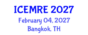 International Conference on Energy Market and Renewable Energy (ICEMRE) February 04, 2027 - Bangkok, Thailand International Conference on Energy Market and Renewable Energy (ICEMRE) February 04, 2027 - Bangkok, Thailand