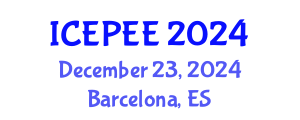 International Conference on Energy, Power and Electrical Engineering (ICEPEE) December 23, 2024 - Barcelona, Spain