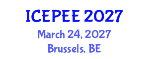 International Conference on Energy, Power and Environmental Engineering (ICEPEE) March 24, 2027 - Brussels, Belgium International Conference on Energy, Power and Environmental Engineering (ICEPEE) March 24, 2027 - Brussels, Belgium