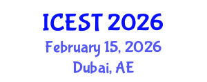 International Conference on Energy, Science and Technology (ICEST) February 15, 2026 - Dubai, United Arab Emirates