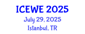 International Conference on Energy, Water and Environment (ICEWE) July 29, 2025 - Istanbul, Turkey