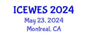 International Conference on Energy, Water and Environment Systems (ICEWES) May 23, 2024 - Montreal, Canada