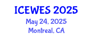 International Conference on Energy, Water and Environment Systems (ICEWES) May 24, 2025 - Montreal, Canada
