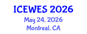 International Conference on Energy, Water and Environment Systems (ICEWES) May 24, 2026 - Montreal, Canada