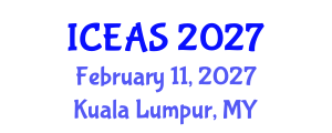 International Conference on Engineering and Applied Sciences (ICEAS) February 11, 2027 - Kuala Lumpur, Malaysia International Conference on Engineering and Applied Sciences (ICEAS) February 11, 2027 - Kuala Lumpur, Malaysia