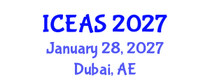 International Conference on Engineering and Applied Sciences (ICEAS) January 28, 2027 - Dubai, United Arab Emirates International Conference on Engineering and Applied Sciences (ICEAS) January 28, 2027 - Dubai, United Arab Emirates