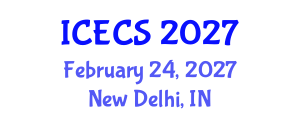 International Conference on Engineering and Computer Science (ICECS) February 24, 2027 - New Delhi, India International Conference on Engineering and Computer Science (ICECS) February 24, 2027 - New Delhi, India