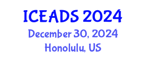 International Conference on Engineering and Design Sciences (ICEADS) December 30, 2024 - Honolulu, United States