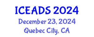 International Conference on Engineering and Design Sciences (ICEADS) December 23, 2024 - Quebec City, Canada