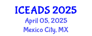 International Conference on Engineering and Design Sciences (ICEADS) April 05, 2025 - Mexico City, Mexico
