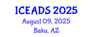 International Conference on Engineering and Design Sciences (ICEADS) August 09, 2025 - Baku, Azerbaijan