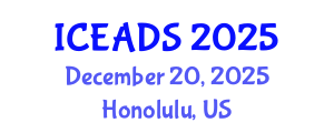 International Conference on Engineering and Design Sciences (ICEADS) December 20, 2025 - Honolulu, United States