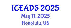 International Conference on Engineering and Design Sciences (ICEADS) May 11, 2025 - Honolulu, United States