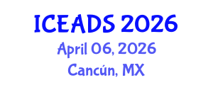 International Conference on Engineering and Design Sciences (ICEADS) April 06, 2026 - Cancún, Mexico International Conference on Engineering and Design Sciences (ICEADS) April 06, 2026 - Cancún, Mexico