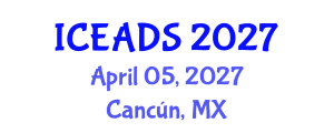 International Conference on Engineering and Design Sciences (ICEADS) April 05, 2027 - Cancún, Mexico International Conference on Engineering and Design Sciences (ICEADS) April 05, 2027 - Cancún, Mexico