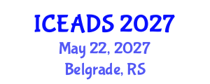 International Conference on Engineering and Design Sciences (ICEADS) May 22, 2027 - Belgrade, Serbia International Conference on Engineering and Design Sciences (ICEADS) May 22, 2027 - Belgrade, Serbia