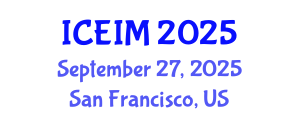 International Conference on Engineering and Innovative Materials (ICEIM) September 27, 2025 - San Francisco, United States
