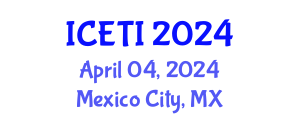 International Conference on Engineering and Technology Innovation (ICETI) April 04, 2024 - Mexico City, Mexico