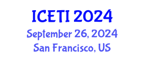 International Conference on Engineering and Technology Innovation (ICETI) September 26, 2024 - San Francisco, United States
