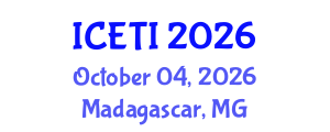 International Conference on Engineering and Technology Innovation (ICETI) October 04, 2026 - Madagascar, Madagascar International Conference on Engineering and Technology Innovation (ICETI) October 04, 2026 - Madagascar, Madagascar
