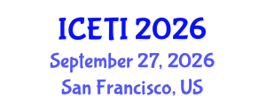 International Conference on Engineering and Technology Innovation (ICETI) September 27, 2026 - San Francisco, United States