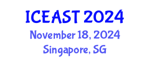 International Conference on Engineering, Applied Science and Technology (ICEAST) November 18, 2024 - Singapore, Singapore