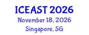 International Conference on Engineering, Applied Science and Technology (ICEAST) November 18, 2026 - Singapore, Singapore