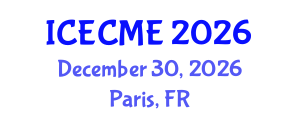 International Conference on Engineering Chemistry and Materials Engineering (ICECME) December 30, 2026 - Paris, France International Conference on Engineering Chemistry and Materials Engineering (ICECME) December 30, 2026 - Paris, France
