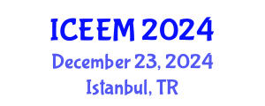 International Conference on Engineering, Economics and Management (ICEEM) December 23, 2024 - Istanbul, Turkey