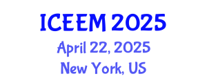 International Conference on Engineering, Economics and Management (ICEEM) April 22, 2025 - New York, United States