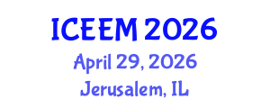 International Conference on Engineering, Economics and Management (ICEEM) April 29, 2026 - Jerusalem, Israel