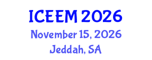 International Conference on Engineering, Economics and Management (ICEEM) November 15, 2026 - Jeddah, Saudi Arabia