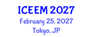 International Conference on Engineering, Economics and Management (ICEEM) February 25, 2027 - Tokyo, Japan International Conference on Engineering, Economics and Management (ICEEM) February 25, 2027 - Tokyo, Japan